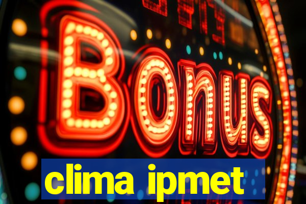 clima ipmet